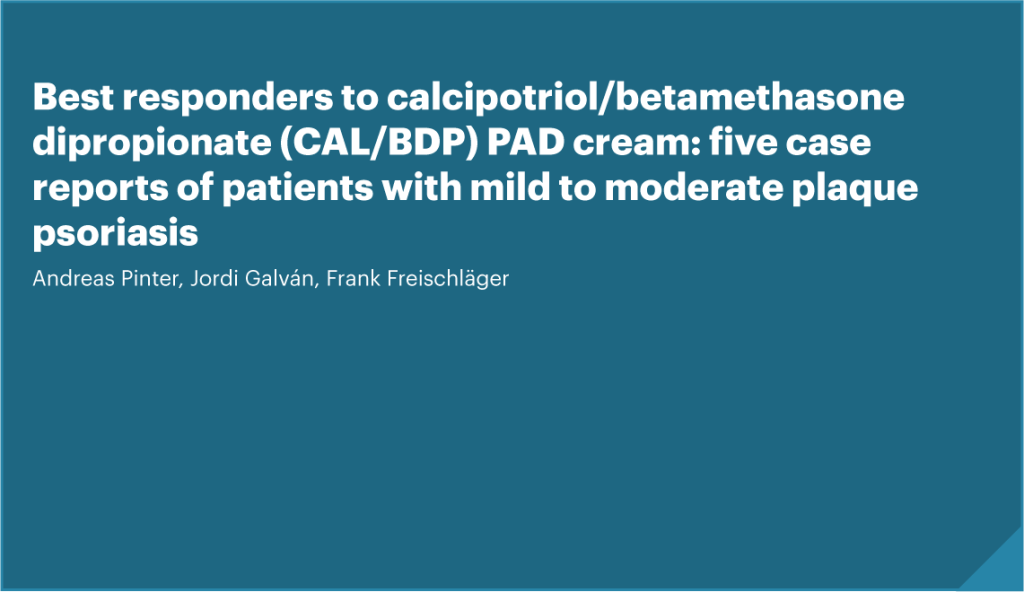 Best responders to calcipotriol/betamethasone dipropionate (CAL/BDP) PAD cream