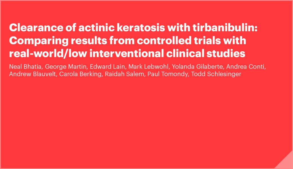 Clearance of actinic keratosis with tirbanibulin: Comparing results from controlled trials with real-world/low interventional clinical studies
