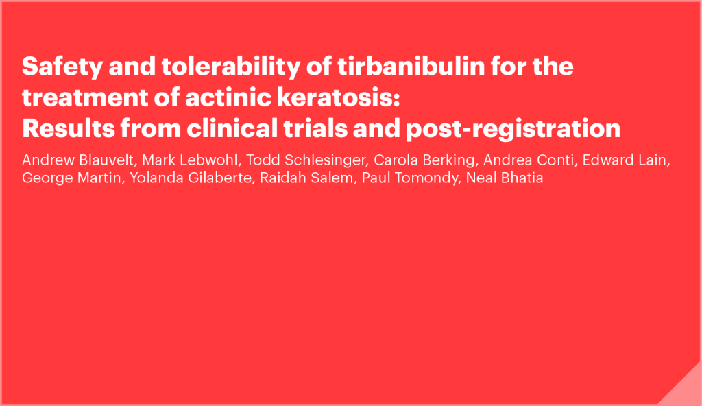 Safety and tolerability of tirbanibulin for the treatment of actinic keratosis