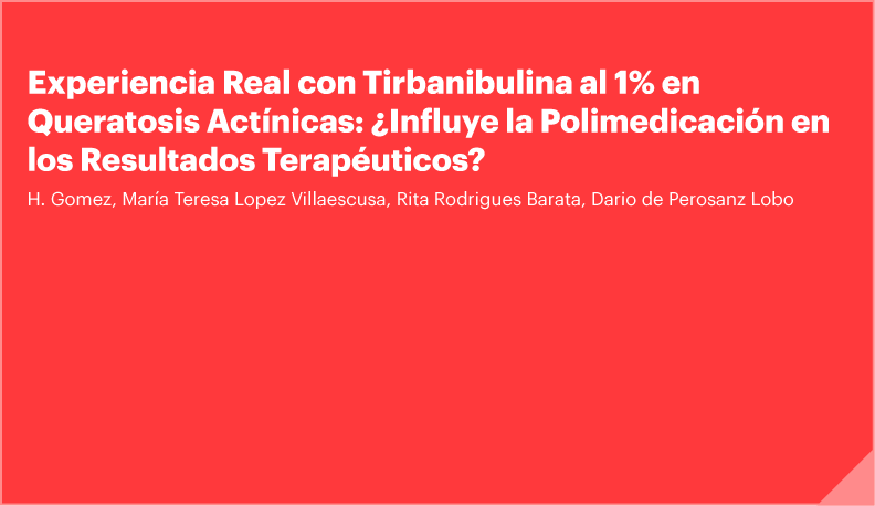 Experiencia Real con Tirbanibulina al 1% en Queratosis Actínicas