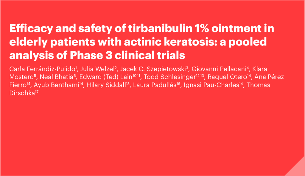 Efficacy and safety of tirbanibulin 1% ointment in elderly patients with actinic keratosis: a pooled analysis of Phase 3 clinical trials